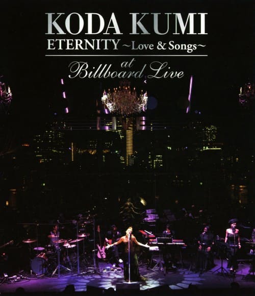 �y���ÁzKODA KUMI ETERNITY Love&Songs at Billb�c �y�u���[���C�z�^���c�Җ�