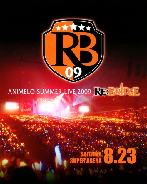 yÁzAnimelo Summer Live 2009 RE:BRIDGE 8.23 yu[Cz^f