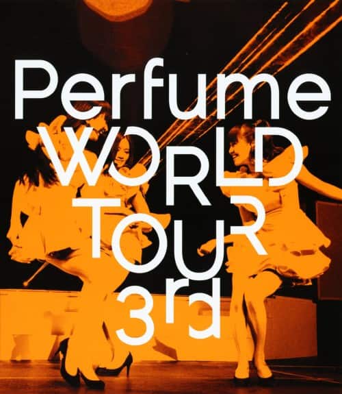 �y���ÁzPerfume WORLD TOUR 3rd �y�u���[���C�z�^�o������������
