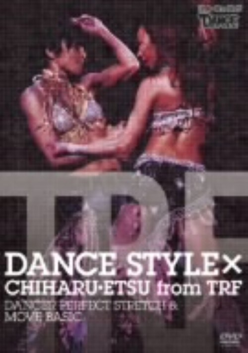 yÁzDANCE STYLE×CHIHARUCETSU from TRF DAcyDVDz^bghg`qtisqej