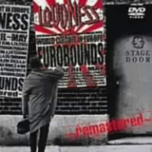yÁzLOUDNESS^EUROBOUNDS remastered yDVDz^kntcmdrr